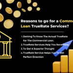 Commercial Loan TrueRate Services - Ultimate Guide 2023
